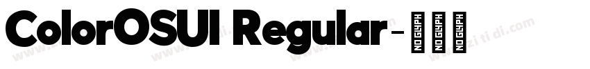 ColorOSUI Regular字体转换 ColorOSUI Regular字体转换